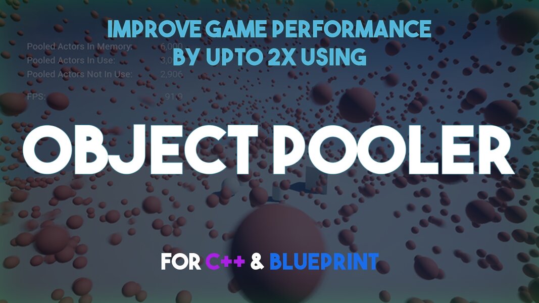 Object Pooler (C++ & Blueprint)